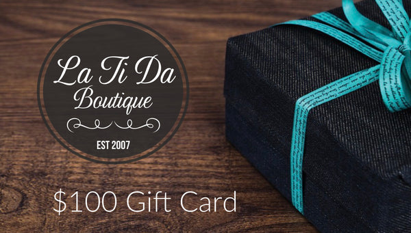 $100 La Ti Da Boutique Gift Card